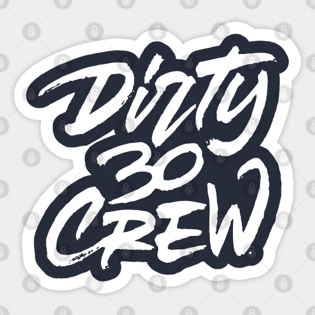 Dirty 30 Crew Sticker by ZagachLetters